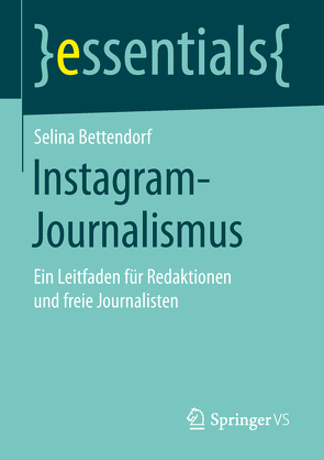 Instagram-Journalismus von Bettendorf,  Selina