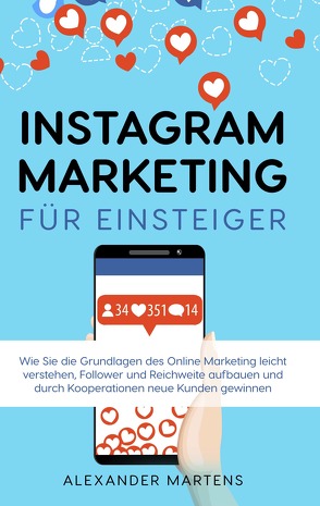 Instagram Marketing für Einsteiger von Martens,  aLEXANDER