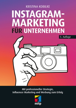 Instagram-Marketing für Unternehmen von Kobilke,  Kristina