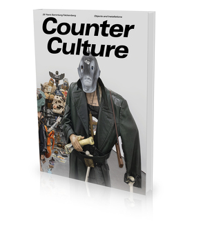 Counter Culture. 25 Years Sammlung Falckenberg. Objects and Installations von Falckenberg,  Harald, Gardner,  Belinda Grace, Luckow,  Dirk, Regenbrecht,  Stefanie
