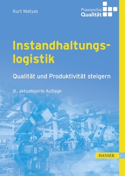 Instandhaltungslogistik von Matyas,  Kurt