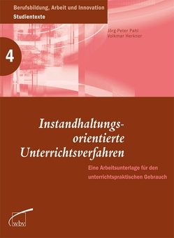 Instandhaltungsorientierte Unterrichtsverfahren von Herkner,  Volkmar, Pahl,  Jörg-Peter