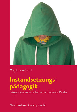 Instandsetzungspädagogik von von Garrel,  Magda