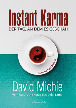 Instant Karma – Der Tag an dem es geschah von Michie,  David