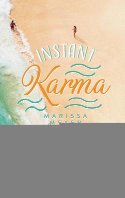 Instant Karma von Lemke,  Stefanie Frida, Meyer,  Marissa