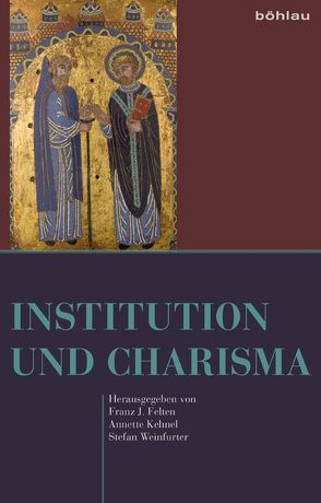 Institution und Charisma von Alberzoni,  Maria Pia, Andenna,  Giancarlo, Angenendt,  Arnold, Berlioz,  Jaques, Berndt,  Rainer, Caby,  Cécile, Cusato,  Michael F., D´Acunto,  Nicolangelo, Dalarun,  Jacques, Felten,  Franz J, Fonseca,  Cosimo Damiano, Giles,  Constable, Goez,  Elke, Hahn,  Alois, Houben,  Hubert, Jarnut,  Jörg, Johanek,  Peter, Johnson,  Timothy, Kehnel,  Annette, Kellner,  Beate, Kintzinger,  Martin, Lutterbach,  Hubertus, McGuire,  Brian Patrick, Miethke ,  Jürgen, Moos,  Peter, Mueller,  Stephan, Mueller,  Winfried, Mutschler,  Fritz-Heiner, Patzelt,  Werner J., Quarthal,  Franz, Rehberg,  Karl-Siegbert, Röhrkasten,  Jens, Rusconi,  Roberto, Rüsen,  Jörn, Schlotheuber,  Eva, Schwerhoff,  Gerd, Signori,  Gabriela, Staub,  Martial, Tischler,  Matthias M., Vauchez,  André, Vorländer,  Hans, Weigand,  Rudolf Kilian, Weinfurter,  Stefan