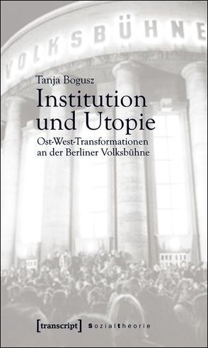 Institution und Utopie von Bogusz,  Tanja