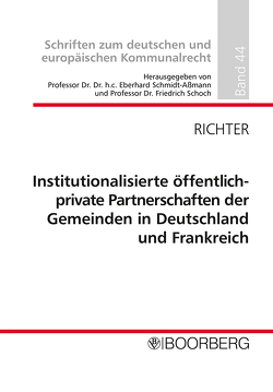 Institutionalisierte öffentlich-private Partnerschaften der Gemeinden in Deutschland und Frankreich von Richter,  Angela