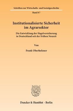 Institutionalisierte Sicherheit im Agrarsektor. von Oberholzner,  Frank