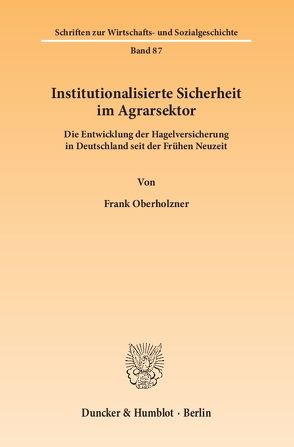 Institutionalisierte Sicherheit im Agrarsektor. von Oberholzner,  Frank