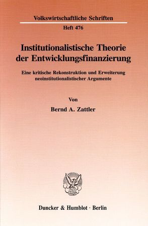 Institutionalistische Theorie der Entwicklungsfinanzierung. von Zattler,  Bernd A.