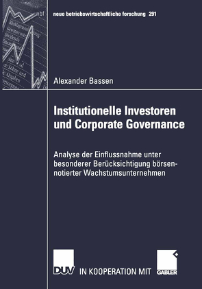 Institutionelle Investoren und Corporate Governance von Bassen,  Alexander