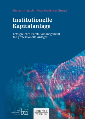 Institutionelle Kapitalanlage von Brodehser,  Peter, Jesch,  Thomas A.