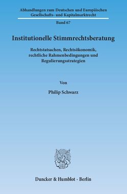 Institutionelle Stimmrechtsberatung. von Schwarz,  Philip