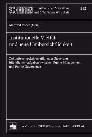 Institutionelle Vielfalt und neue Übersichtlichkeit von Röber,  Manfred