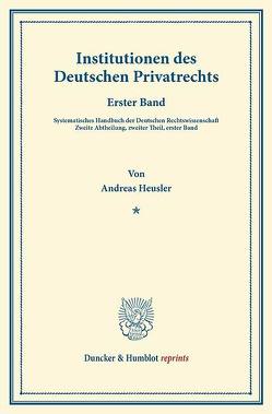 Institutionen des Deutschen Privatrechts. von Binding,  Karl, Heusler,  Andreas
