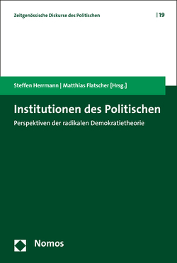Institutionen des Politischen von Flatscher,  Matthias, Herrmann,  Steffen