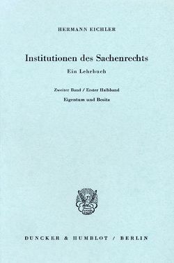 Institutionen des Sachenrechts. von Eichler,  Hermann