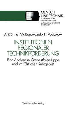 Institutionen regionaler Technikförderung von Borowczak,  Winfried, Klönne,  Arno, Voelzkow,  Helmut