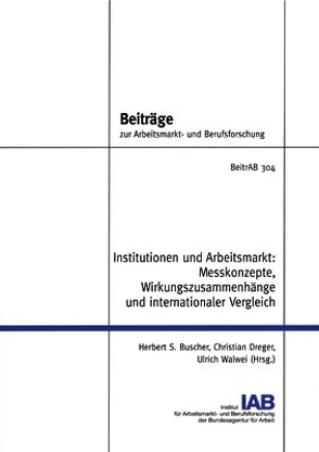 Institutionen und Arbeitsmarkt von Buscher,  Herbert S., Dreger,  Christian, Walwei,  Ulrich