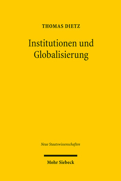 Institutionen und Globalisierung von Dietz,  Thomas