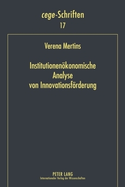 Institutionenökonomische Analyse von Innovationsförderung von Mertins,  Verena