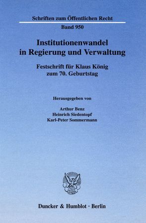 Institutionenwandel in Regierung und Verwaltung. von Benz,  Arthur, Siedentopf,  Heinrich, Sommermann,  Karl-Peter