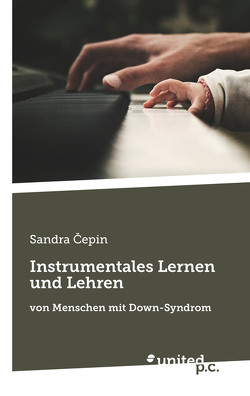 Instrumentales Lernen und Lehren von Menschen mit Down-Syndrom von Čepin,  Sandra