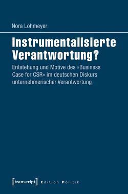 Instrumentalisierte Verantwortung? von Lohmeyer,  Nora