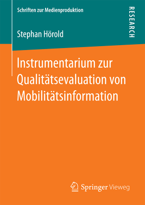 Instrumentarium zur Qualitätsevaluation von Mobilitätsinformation von Hörold,  Stephan