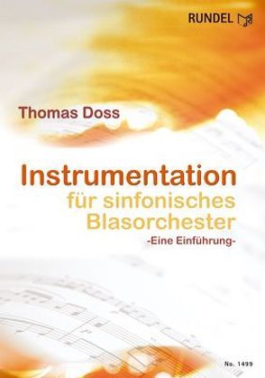 Instrumentation für Sinfonisches Blasorchester von Doss,  Thomas