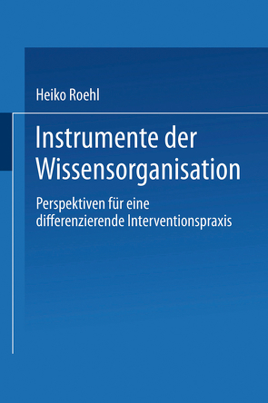 Instrumente der Wissensorganisation von Roehl,  Heiko