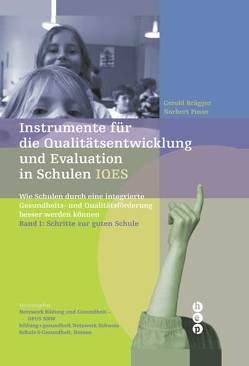 Instrumente für die Qualitätsentwicklung und Evaluation in Schulen (IQES) von Brägger,  Gerold, Posse,  Norbert