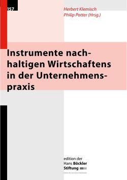 Instrumente nachhaltigen Wirtschaftens in der Unternehmenspraxis von Klemisch,  Herbert, Potter,  Philip