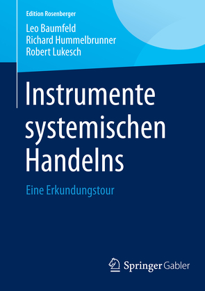 Instrumente systemischen Handelns von Baumfeld,  Leo, Hummelbrunner,  Richard, Lukesch,  Robert