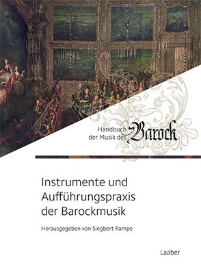 Instrumente und Aufführungspraxis der Barockmusik von Rampe,  Siegbert