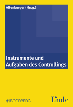 Instrumente und Aufgaben des Controllings von Altenburger,  Otto A.