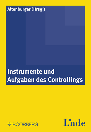 Instrumente und Aufgaben des Controllings von Altenburger,  Otto A.
