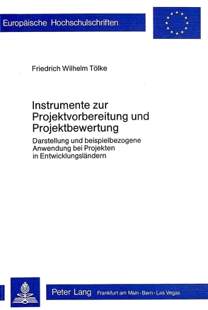 Instrumente zur Projektvorbereitung und Projektbewertung von Tölke,  Friedrich W.