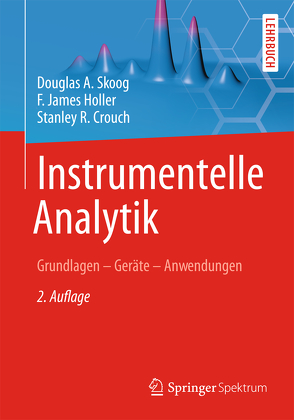 Instrumentelle Analytik von Crouch,  Stanley R., Föllner,  Beatrix, Holler,  F. James, Möhring,  Hans-Jörg, Niessner,  R., Skoog,  Douglas A.