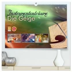 Instrumententräume – Die Geige (hochwertiger Premium Wandkalender 2024 DIN A2 quer), Kunstdruck in Hochglanz von calmbacher,  Christiane