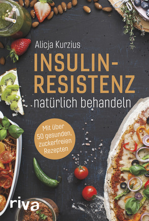 Insulinresistenz natürlich behandeln von Kurzius,  Alicja