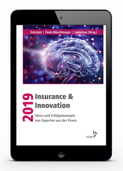 Insurance & Innovation 2019 von Eckstein,  Andreas, Funk-Münchmeyer,  Anja, Liebetrau,  Axel