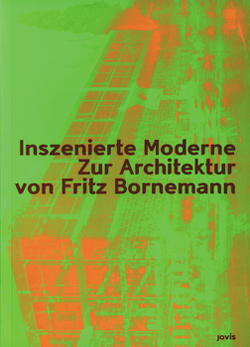 Inszenierte Moderne von Bernau,  Nikolaus, Conradi,  Peter, Kleihues,  Josef P, Schindler,  Susanne, Stockhausen,  Karlheinz