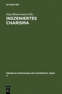 Inszeniertes Charisma von Häusermann,  Jürg