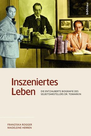 Inszeniertes Leben von Herren-Oesch,  Madeleine, Rogger,  Franziska