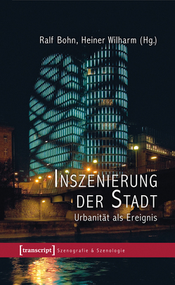 Inszenierung der Stadt von Bohn,  Ralf, Wilharm,  Heiner