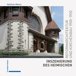 Inszenierung des Heimischen von Walter,  Matthias
