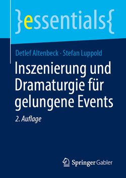 Inszenierung und Dramaturgie für gelungene Events von Altenbeck,  Detlef, Luppold,  Stefan