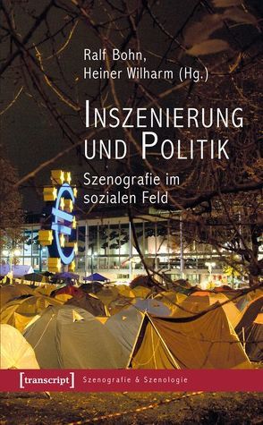 Inszenierung und Politik von Bohn,  Ralf, Wilharm,  Heiner